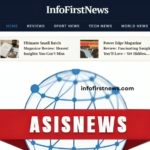 Infofirstnews com: Features, Safety, Usage and Future