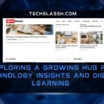 Techslassh.com: Exploring a Growing Hub for Technology Insights and Digital Learning 
